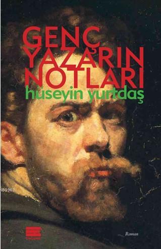 Genç Yazarın Notları | Hüseyin Yurtdaş | Encore Yayınları