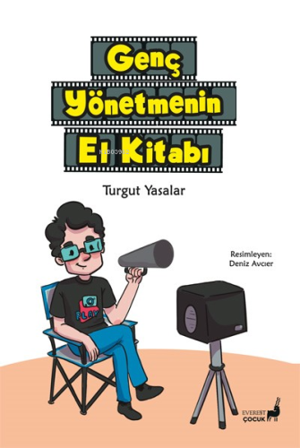 Genç Yönetmenin El Kitabı | Turgut Yasalar | Everest Yayınları