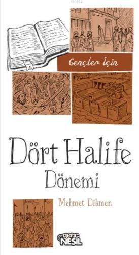 Gençler İçin Dört Halife Dönemi | Mehmet Dikmen | Nesil Yayınları