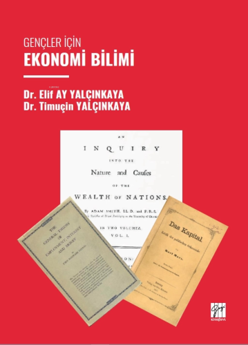 Gençler İçin Ekonomi Bilimi | Elif Ay Yalçınkaya | Gazi Kitabevi