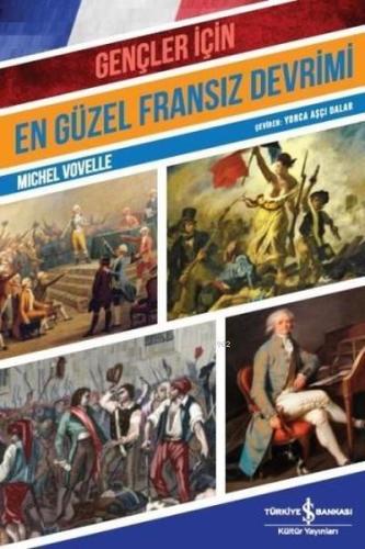 Gençler İçin En Güzel Fransız Devrimi | Michel Vovelle | Türkiye İş Ba