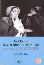 Gençler İçin Nazım Hikmet Oyunları; Çalışma ve Malzeme Kitabı | Zehra 