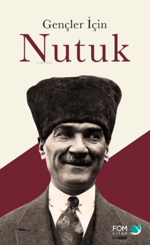 Gençler İçin Nutuk | Kolektif | Fom Kitap