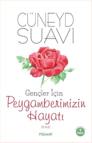 Gençler için Peygamberimizin Hayatı | Cüneyd Suavi | Foliant Yayınları