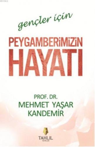 Gençler için Peygamberimizin Hayatı | Mehmet Yaşar Kandemir | Tahlil Y