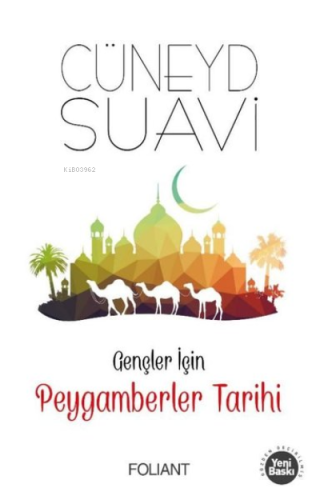 Gençler İçin Peygamberler Tarihi | Cüneyd Suavi | Foliant Yayınları