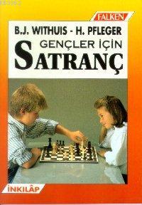 Gençler İçin Satranç | B. J. Withuis | İnkılâp Kitabevi