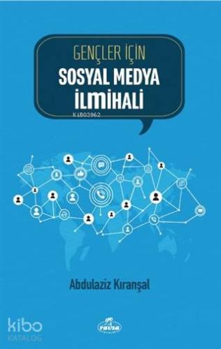 Gençler İçin Sosyal Medya İlmihali | Abdülaziz Kıranşal | Ravza Yayınl