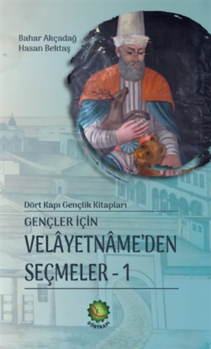 Gençler İçin Velayetnamede’den Seçmeler 1 | Hasan Bektaş | Dört Kapı Y