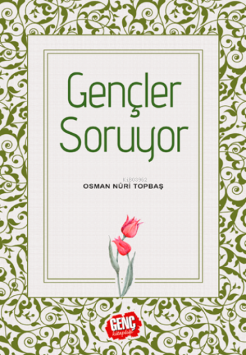 Gençler Soruyor | Osman Nuri Topbaş | Genç Kitaplığı