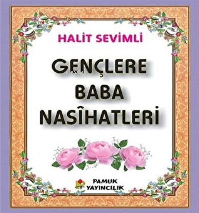 Gençlere Baba Nasihati Kod-277 | Halit Sevimli | Pamuk Yayıncılık