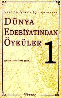 Gençlere Dünya Edebiyatından Öyküler I; Yeni Bir Yüzyıl İçin Gençlere 