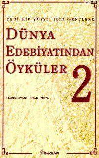 Gençlere Dünya Edebiyatından Öyküler II; Yeni Bir Yüzyıl İçin Gençlere