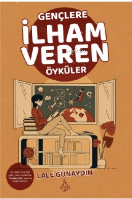 Gençlere İlham Veren Öyküler | Lale Günaydın | Od Kitap Yayıncılık