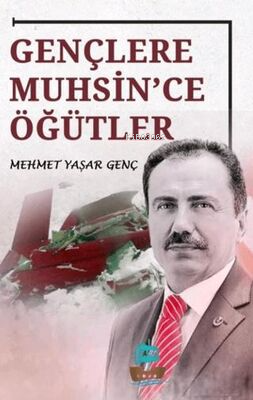 Gençlere Muhsin'ce Öğütler | Mehmet Yaşar Genç | Yafes Yayınları