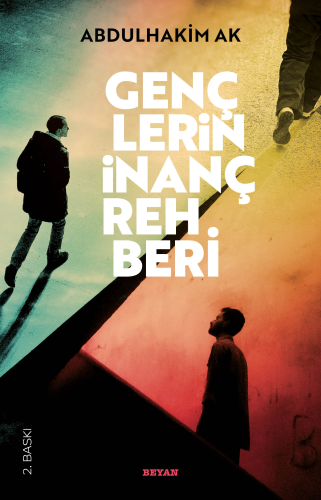 Gençlerin İnanç Rehberi | Abdulhakim Ak | Beyan Yayınları