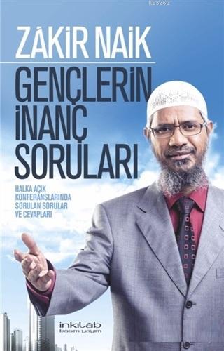 Gençlerin İnanç Soruları | Zakir Naik | İnkılâb Yayınları