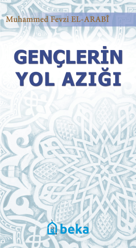 Gençlerin Yol Azığı | | Beka Yayınları