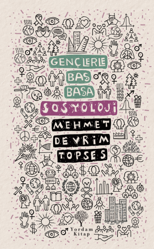 Gençlerle Baş Başa: Sosyoloji | Mehmet Devrim Topses | Yordam Kitap