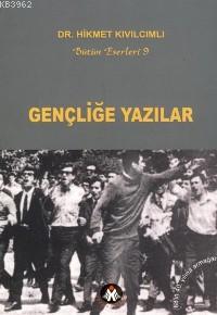 Gençliğe Yazılar | Hikmet Kıvılcımlı | Sosyal İnsan Yayınları