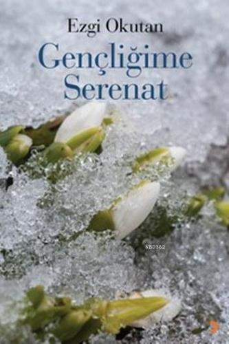 Gençliğime Serenat | Ezgi Okutan | Cinius Yayınları