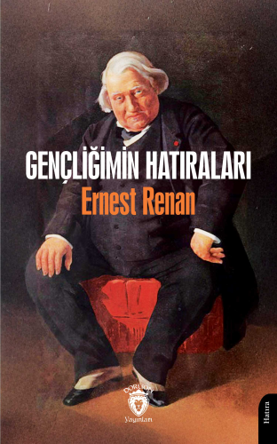 Gençliğimin Hatıraları | Ernest Renan | Dorlion Yayınevi