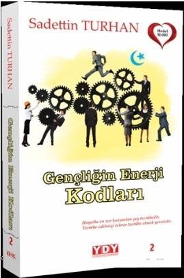 Gençliğin Enerji Kodları | Sadettin Turhan | Yayın Dünyamız Yayınları