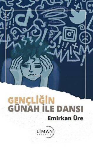 Gençliğin Günah İle Dansı | Emirkan Üre | Liman Yayınevi