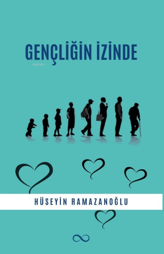 Gençliğin İzinde | Hüseyin Ramazanoğlu | Bengisu Yayınları