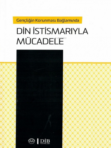 Gençliğin Korunması Bağlamında Din İstismarıyla Mücadele | Kolektif | 