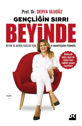 Gençliğin Sırrı Beyinde | Derya Uludüz | Doğan Kitap