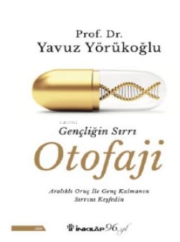 Gençliğin Sırrı Otofaji | Yavuz Yörükoğlu | İnkılâp Kitabevi