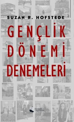 Gençlik Dönemi Denemeleri | Suzan R. Hofstede | Karina Kitap