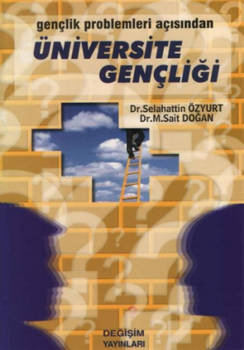 Gençlik Problemleri Açısından Üniversite Gençliği | Selahattin Özyurt 