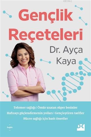 Gençlik Reçeteleri | Ayça Kaya | Doğan Kitap