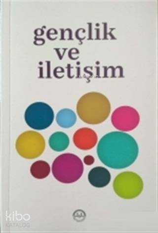 Gençlik ve İletişim | Kolektif | Türkiye Diyanet Vakfı Yayınları