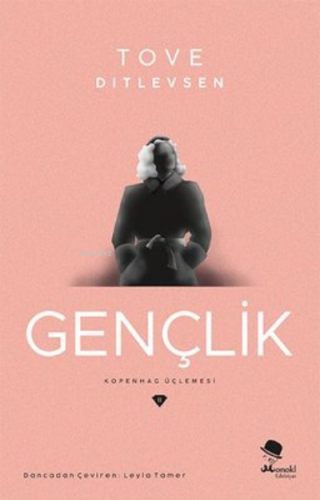 Gençlik | Tove Ditlevsen | Monokl Yayınları