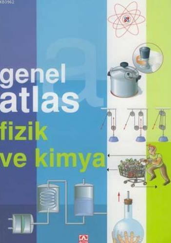 Genel Atlas Fizik ve Kimya | Kolektif | Altın Kitaplar