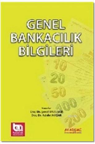 Genel Bankacılık Bilgileri | Adalet Hazar | Akademi Consulting & Train