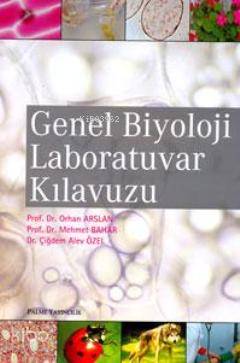 Genel Biyoloji Laboratuvar Kılavuzu | Mehmet Bahar | Palme Yayınevi