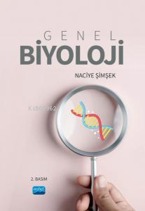 Genel Biyoloji | Naciye Şimşek | Nobel Akademik Yayıncılık