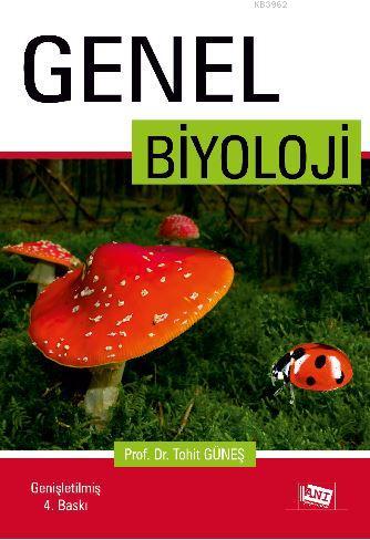 Genel Biyoloji | Tohit Güneş | Anı Yayıncılık