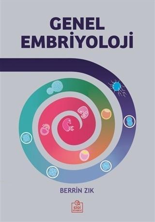 Genel Embriyoloji | Berrin Zık | Ezgi Kitabevi