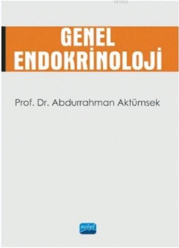 Genel Endokrinoloji | Abdurrahman Aktümsek | Nobel Akademik Yayıncılık