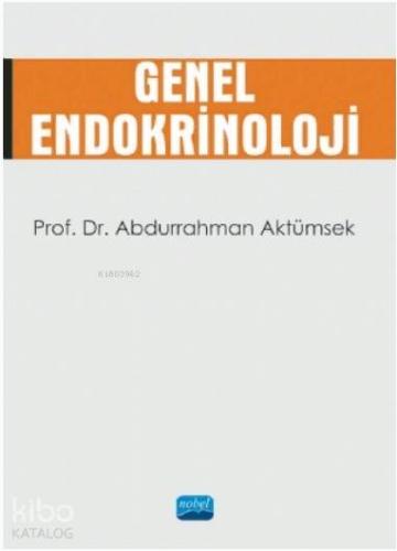 Genel Endokrinoloji | Abdurrahman Aktümsek | Nobel Akademik Yayıncılık