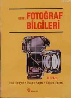 Genel Fotoğraf Bilgileri | Ali Fazıl | İnkılâp Kitabevi