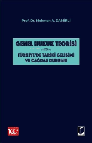 Genel Hukuk Teorisi: Türkiye'de Tarihi Gelişimi ve Çağdaş Durumu | Meh