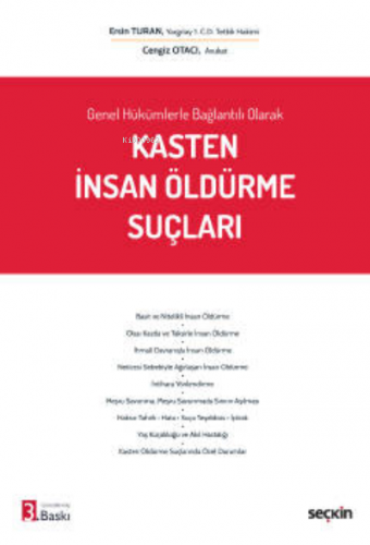 Genel Hükümlerle Bağlantılı Olarak;Kasten İnsan Öldürme Suçları | Ceng