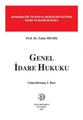 Genel İdare Hukuku | Emin Memiş | Filiz Kitabevi