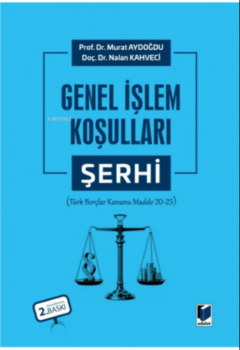 Genel İşlem Koşulları Şerhi | Murat Aydoğdu | Adalet Yayınevi